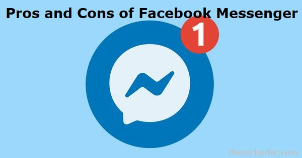 Pros and Cons of Facebook Messenger