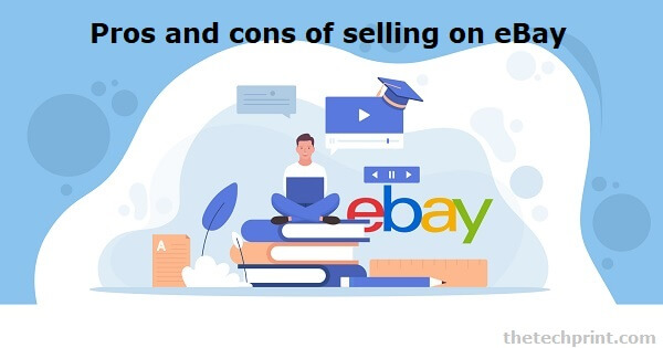 Pros and Cons of Selling on eBay
