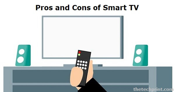 Pros and Cons of Smart TV