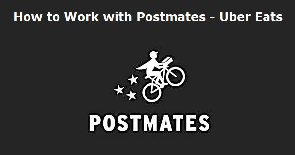 How to Work with Postmates - Uber Eats