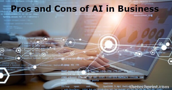 Pros and Cons of AI in Business