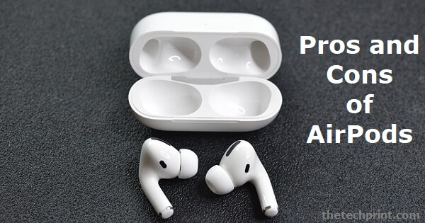 Pros and Cons of AirPods