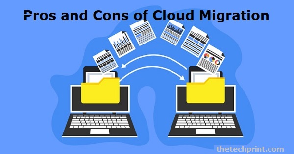 Pros and Cons of Cloud Migration