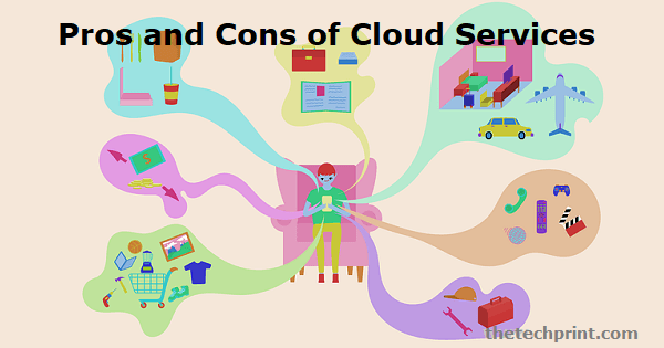 Pros and Cons of Cloud Services