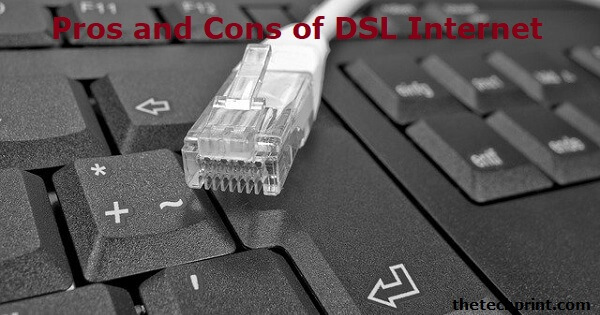 Pros and Cons of DSL Internet