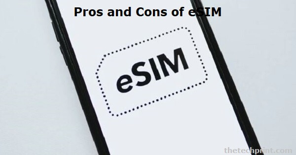 Pros and Cons of eSIM