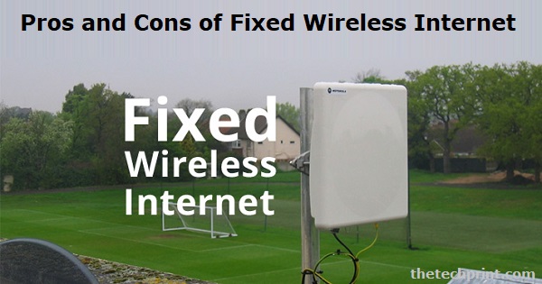 Pros and Cons of Fixed Wireless Internet
