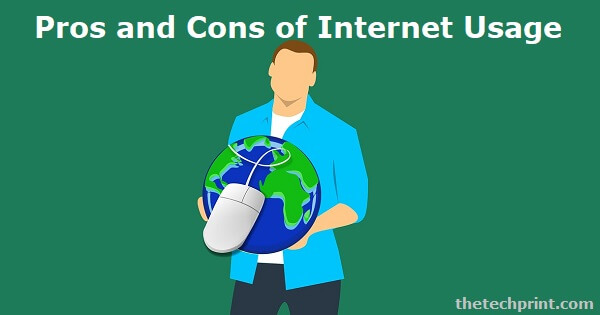 Pros and Cons of Internet Usage