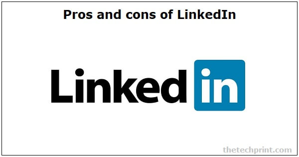 Pros and cons of LinkedIn