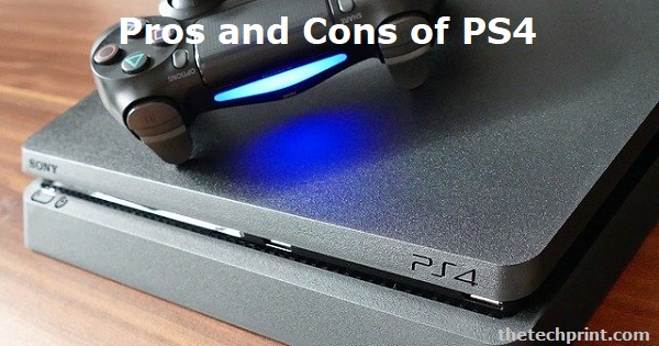 Pros and Cons of PS4