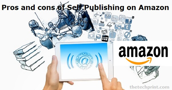Pros and Cons of Self Publishing on Amazon