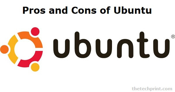 Pros and Cons of Ubuntu