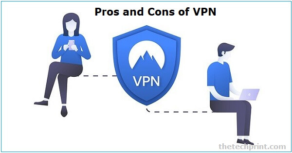 Pros and Cons of VPN - Virtual Private Network Benefits
