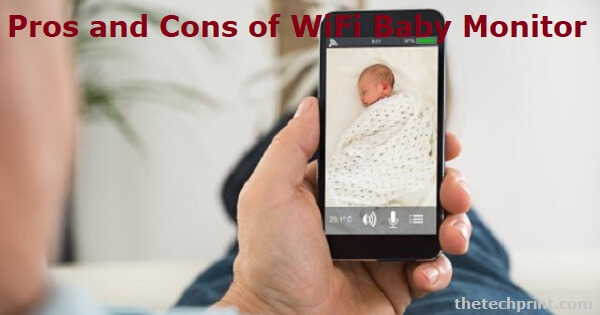 Pros and Cons of WiFi Baby Monitor