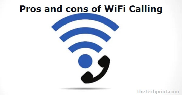 Pros and Cons of WiFi Calling - Benefits and Drawbacks