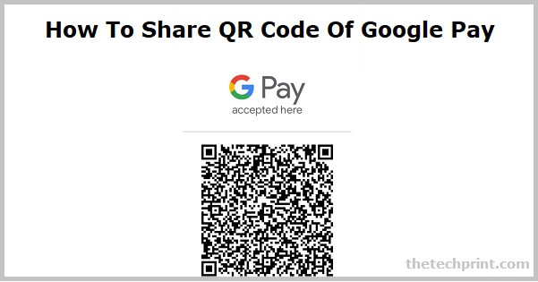 How To Share QR Code Of Google Pay