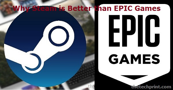 Why Steam is Better than EPIC Games